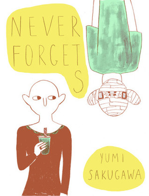 Never Forgets by Yumi Sakugawa