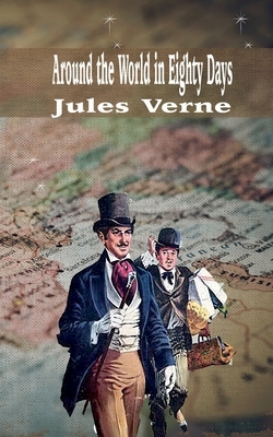 Around the World in Eighty Days by Jules Verne