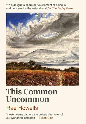 This Common Uncommon by Rae Howells