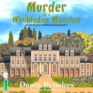 Murder at a Wimbledon Mansion by Dawn Brookes