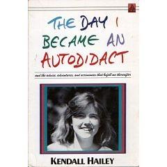 The Day I Became an Autodidact by Kendall Hailey