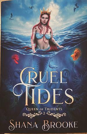 Cruel Tides by Shana Brooke