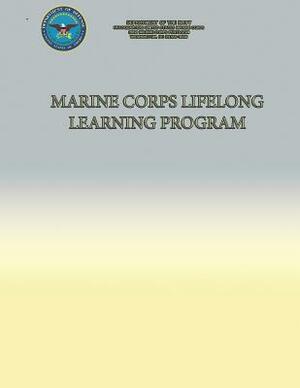 Marine Corps Lifelong Learning Program by Department Of the Navy