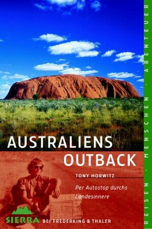 Australiens Outback. by Tony Horwitz