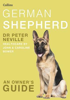 German Shepherd (Collins Dog Owner's Guide) by Peter Neville