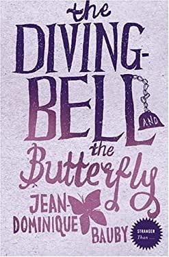 The Diving-Bell and the Butterfly by Jean-Dominique Bauby
