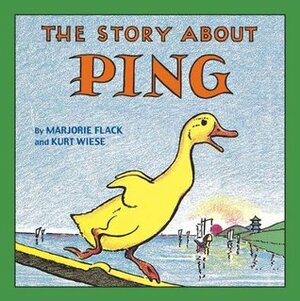 The Story About Ping by Marjorie Flack, Kurt Wiese