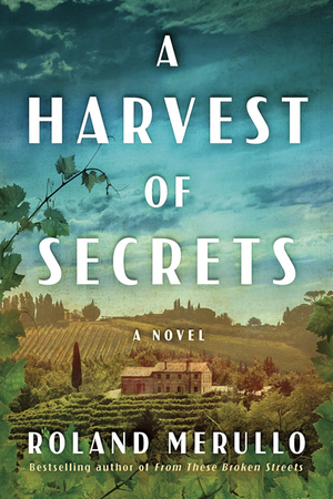 A Harvest of Secrets by Roland Merullo