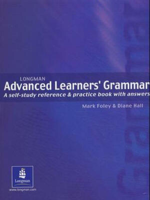 Longman Advanced Learners' Grammar by Mark Foley, Diane Hall