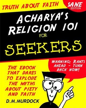 Acharya's Religion 101 for Seekers by D.M. Murdock