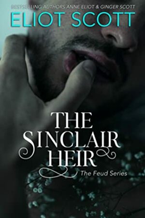 The Sinclair Heir by Ginger Scott, Anne Eliot, Eliot Scott