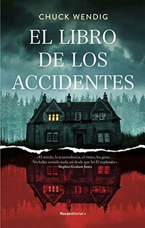 El libro de los accidentes by Chuck Wendig