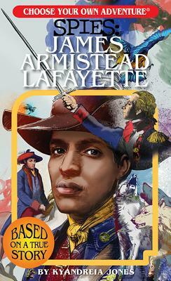 Spies: James Armistead Lafayette by Kyandreia Jones