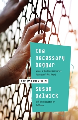 The Necessary Beggar by Susan Palwick