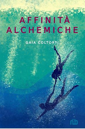 Affinità alchemiche by Gaia Coltorti