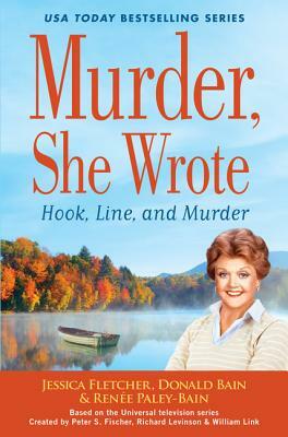 Hook, Line and Murder by Donald Bain, Renaee Paley-Bain, Jessica Fletcher