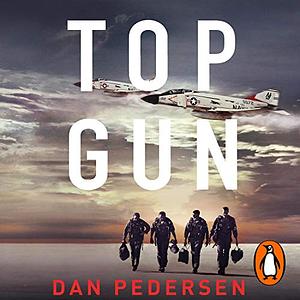 Top Gun: An American Story by Dan Pedersen