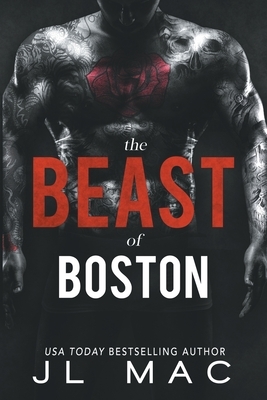 The Beast of Boston by J.L. Mac