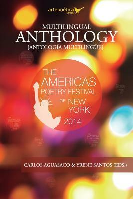 Multilingual Anthology: The Americas Poetry Festival 2014 by Carlos Aguasaco