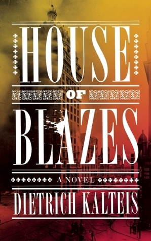 House of Blazes by Dietrich Kalteis
