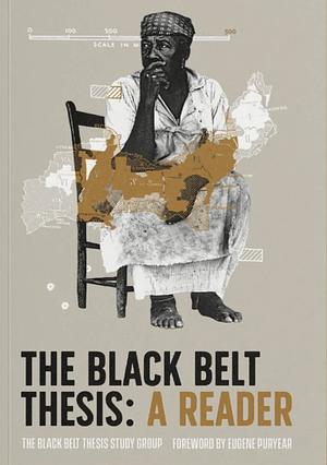 The Black Belt Thesis: A Reader by Black Belt Thesis Study Group