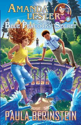 Amanda Lester and the Blue Peacocks' Secret by Paula Berinstein