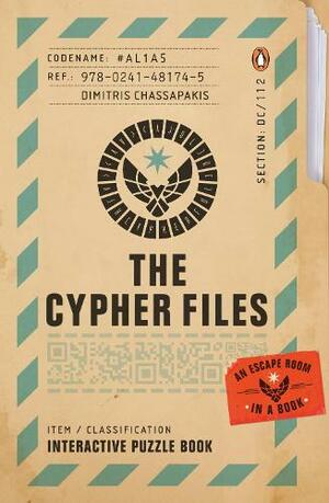 The Cypher Files: An Escape Room… in a Book! by Dimitris Chassapakis