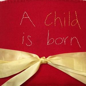 A Child Is Born: Peace on Earth and Good Will Toward Men by Cheryl L. Bradley