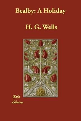Bealby: A Holiday by H.G. Wells