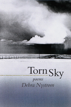 Torn Sky: Poems by Debra Nystrom