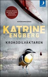Krokodilväktaren by Katrine Engberg