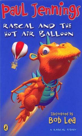 Rascal and the Hot Air Balloon by Paul Jennings, Bob Lea