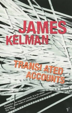 Translated Accounts by James Kelman