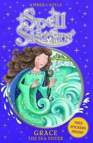 Grace the Sea Sister by Amber Castle