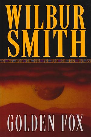 Golden Fox by Wilbur Smith