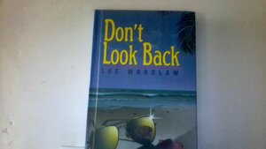 Don't Look Back by Lee Wardlaw