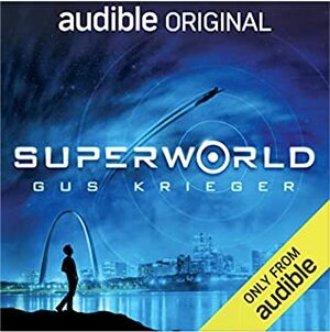 Superworld by Ellen Archer, Neil Hellegers, Gus Krieger, Thérèse Plummer, Fred Berman