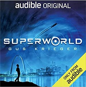 Superworld by Ellen Archer, Thérèse Plummer, Fred Berman, Gus Krieger, Neil Hellegers