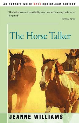 The Horse Talker by Jeanne Williams