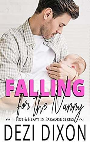 Falling for the Nanny by Dezi Dixon