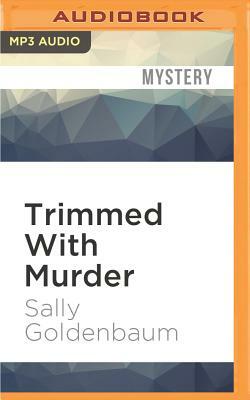 Trimmed with Murder by Sally Goldenbaum