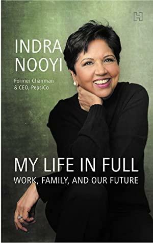 My Life in Full:Work, Family, and Our Future (With a special Epilogue by Indra Nooyi