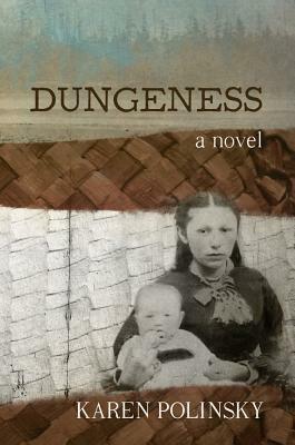 Dungeness by Karen Polinsky