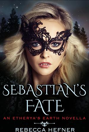 Sebastian's Fate by Rebecca Hefner