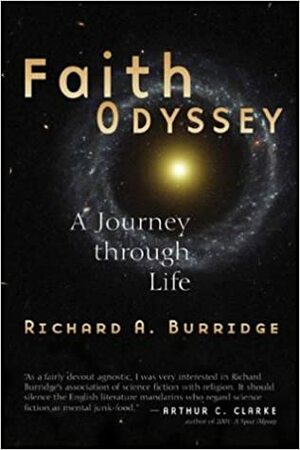 Faith Odyssey: A Journey Through Life by Richard A. Burridge