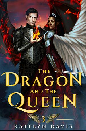 The Dragon and the Queen by Kaitlyn Davis