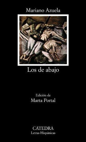 Los de abajo by Mariano Azuela, Marta Portal