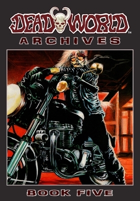 Deadworld Archives - Book Five by Gary Reed, Mark Bloodworth