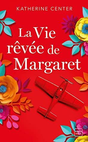 La Vie rêvée de Margaret by Katherine Center