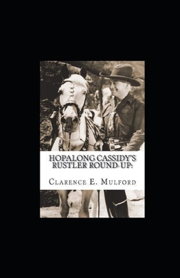 Hopalong Cassidy's Rustler Round-Up illustrated by Clarence E. Mulford